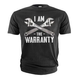 I Am The Warranty T-Shirt | Funny Mechanic Shirt | Wrench Graphic Tee | Size XL